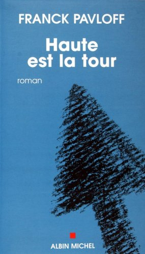 Haute est la tour