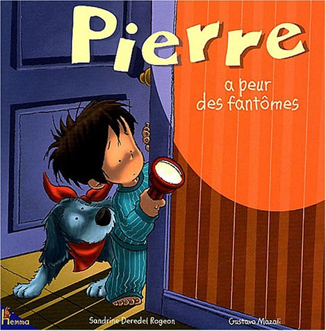 Pierre. Vol. 1. Pierre a peur des fantômes