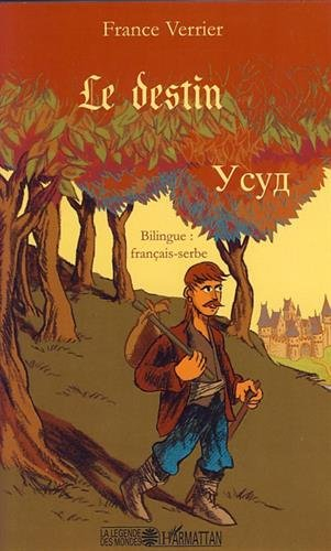 Le destin : bilingue français-serbe