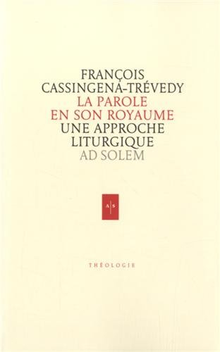 La parole en son royaume : une approche liturgique