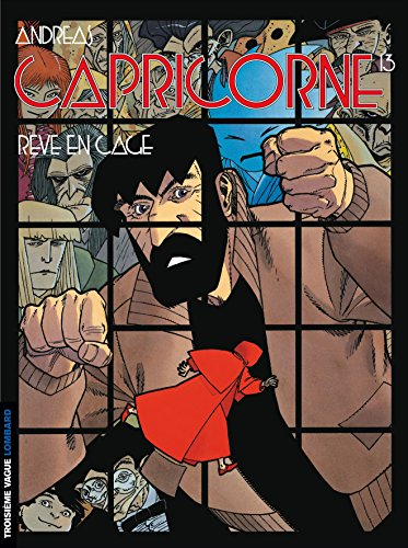Capricorne. Vol. 13. Rêve en cage