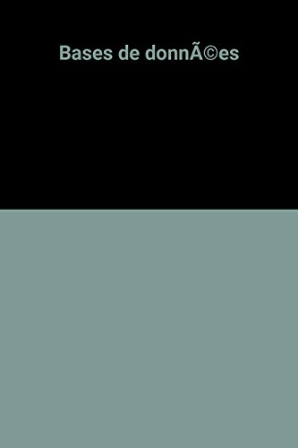 Bases de données : Conception, réalisation et implantation sur mini-ordinateurs