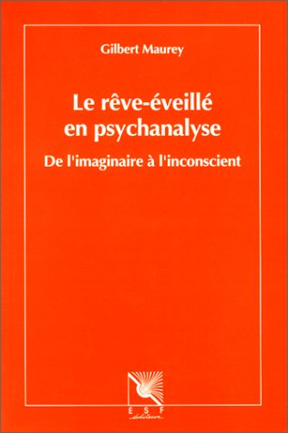 Le rêve-éveillé en psychanalyse : de l'imaginaire à l'inconscient