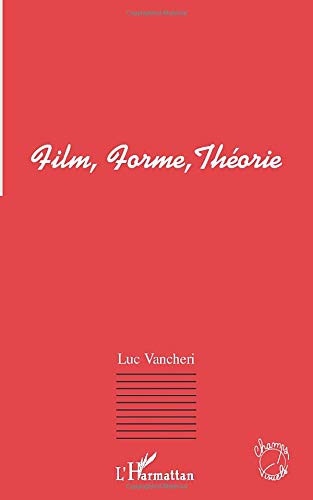 Film, forme, théorie