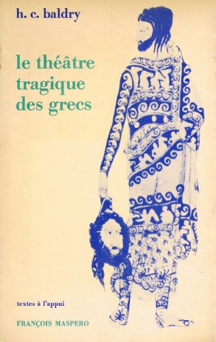 le théâtre tragique des grecs