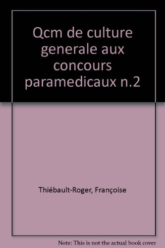 Concours paramédicaux et sociaux : QCM de culture générale : QCM de révision, corrigés commentés, su