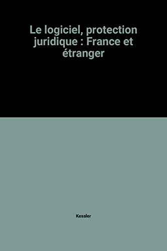 Le Logiciel, protection juridique : France et étranger