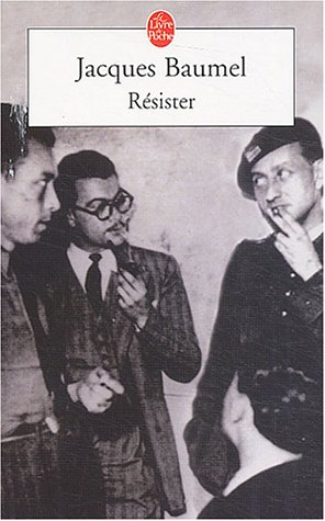 Résister : histoire secrète des années d'Occupation