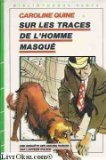 sur les traces de l'homme masqué : une enquête des s?urs parker par l'auteur d'alice : collection : 