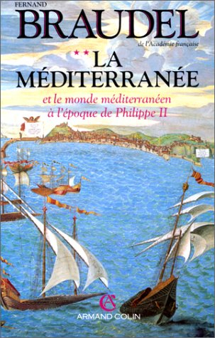 La Méditerranée et le monde méditerranéen à l'époque de Philippe II. Vol. 2