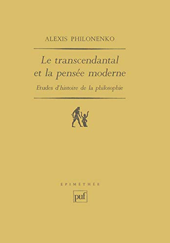 Le Transcendantal et la pensée moderne : études d'histoire de la philosophie