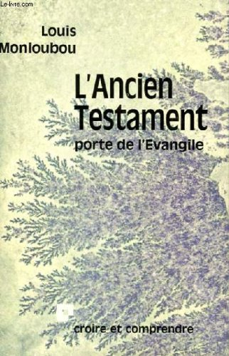 L'Ancien Testament, porte de l'Evangile