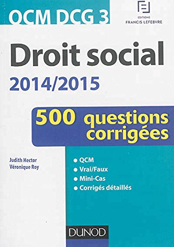 Droit social 2014-2015 : 500 questions corrigées : QCM DCG 3