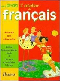 L'atelier de français, cycle 2, CP, CE1
