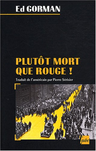 Plutôt mort que rouge !