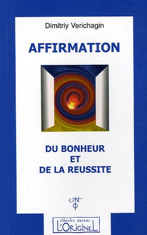 Affirmation : du bonheur et de la réussite