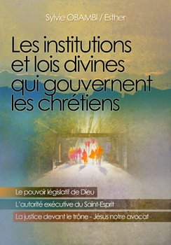 les institutions et lois divines qui gouvernent les chrétiens