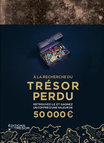 a la recherche du trésor perdu