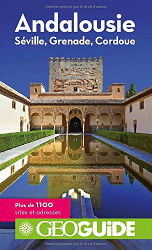 Andalousie : Séville, Grenade, Cordoue