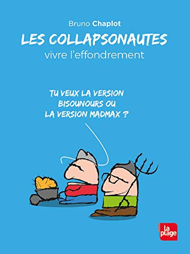 Les collapsonautes : vivre l'effondrement