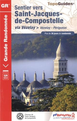 Sentier vers Saint-Jacques-de-Compostelle via Vézelay : Vézelay-Périgueux : plus de 30 jours de rand