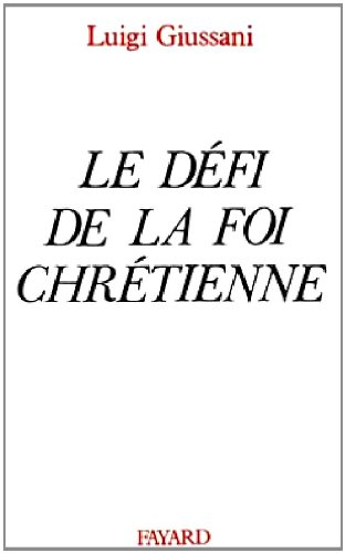 Le Défi de la foi chrétienne