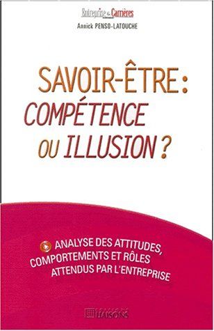 Savoir-être, compétence ou illusion ?
