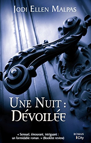 Une nuit. Dévoilée