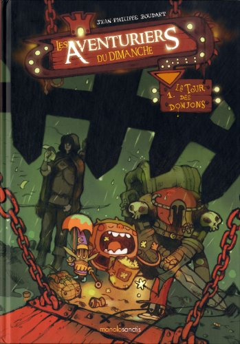 Les aventuriers du dimanche. Vol. 1. Le tour des donjons