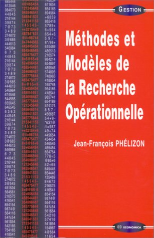 Méthodes et modèles de la recherche opérationnelle