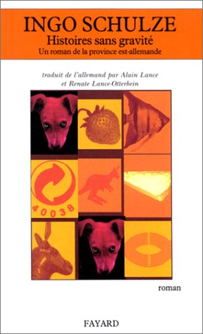 Histoires sans gravité : un roman de la province est-allemande
