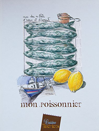 La cuisine des métiers : Mon poissonnier