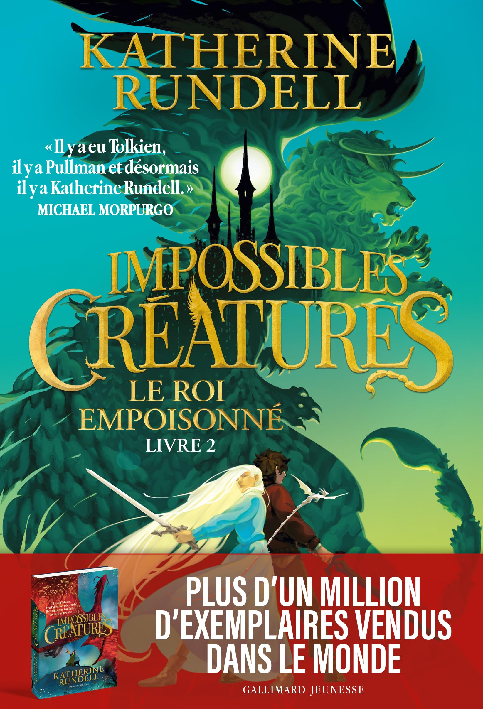 Impossibles créatures. Vol. 2. Le roi empoisonné