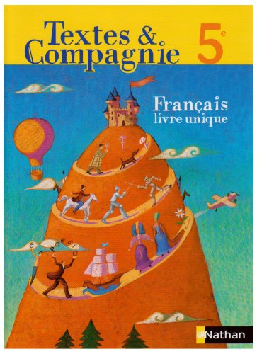 Textes & compagnie français 5e : livre unique