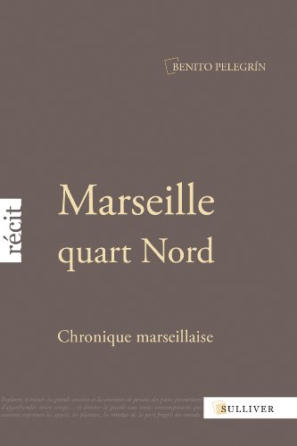 Marseille quart Nord : chronique marseillaise