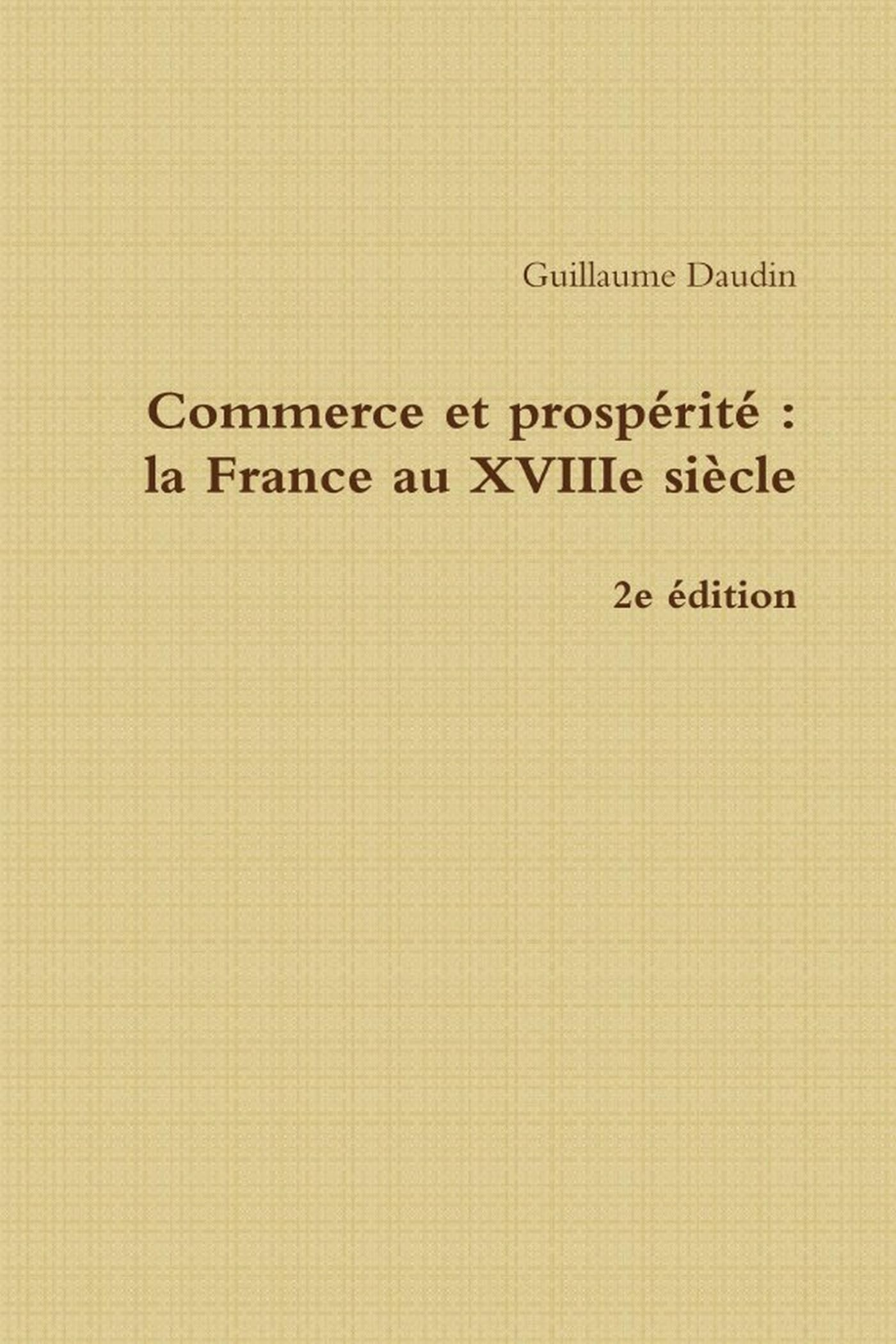 Commerce et prospérité : La France au XVIIIe siècle - 2e édition