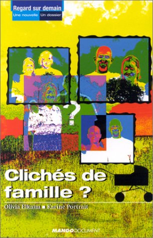 Les mères ne meurent jamais : nouvelle. Clichés de famille ? : dossier