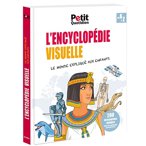 L'encyclopédie visuelle : le monde expliqué aux enfants : de A à Z