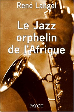 Le jazz, orphelin de l'Afrique