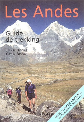 Les Andes : guide de trekking