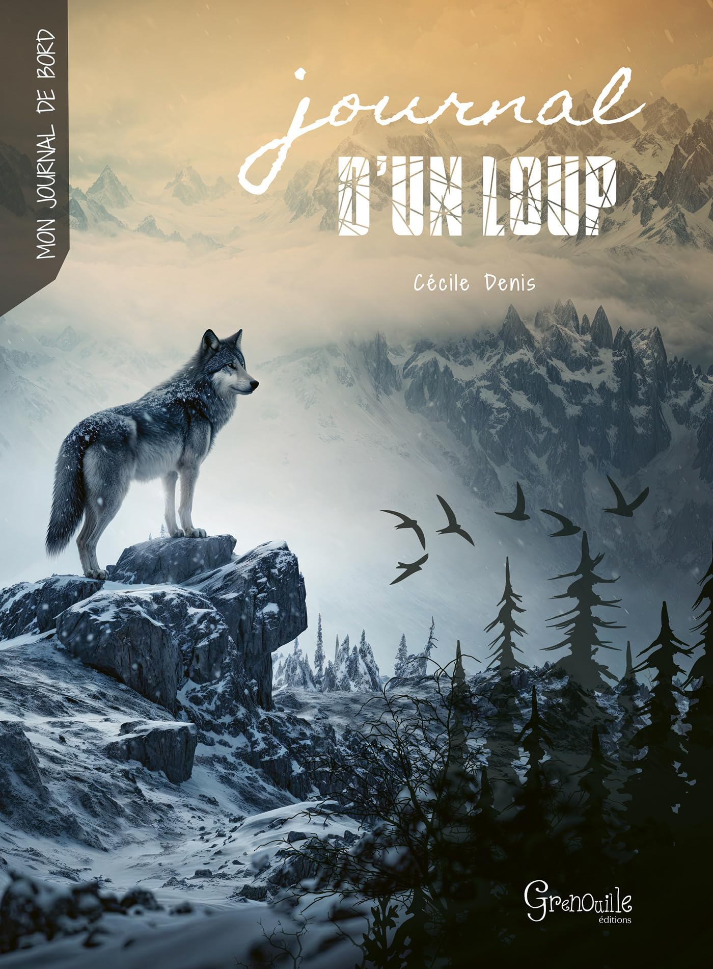 Journal d'un loup : Gaïaq la louve
