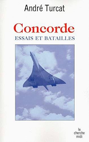 Concorde : essais et batailles