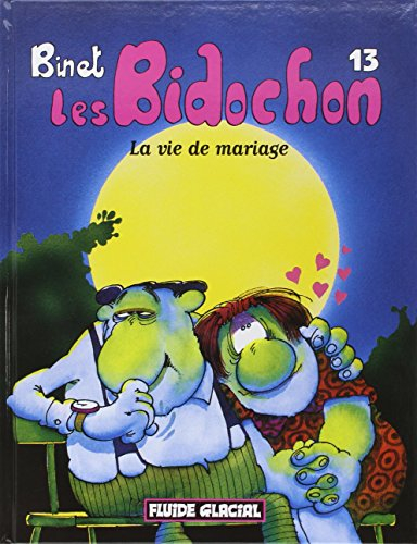 Les Bidochon. Vol. 13. La Vie de mariage