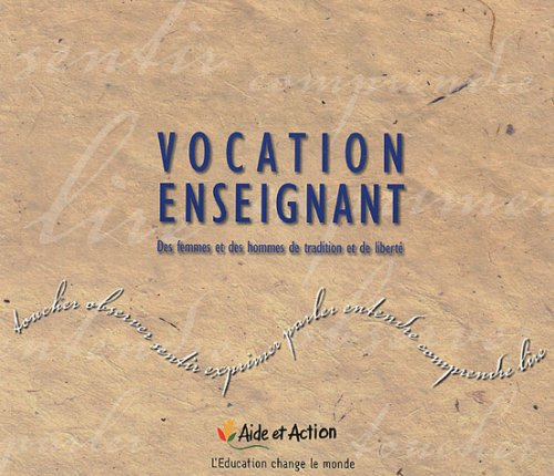 Vocation enseignant : des femmes et des hommes de tradition et de liberté