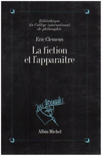 La Fiction et l'apparaître