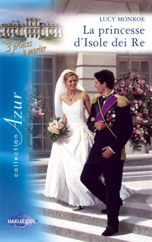 La princesse d'Isole dei Re : 3 princes à marier