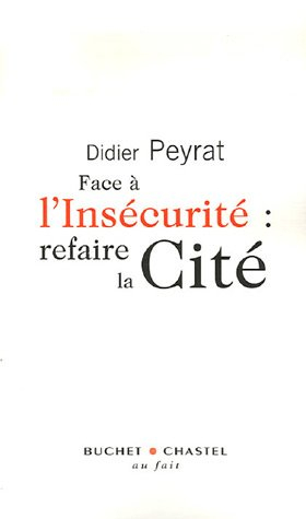 Face à l'insécurité : refaire la cité