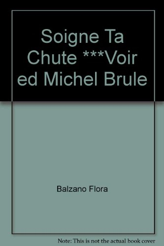Soigne Ta Chute ***Voir ed Michel Brule