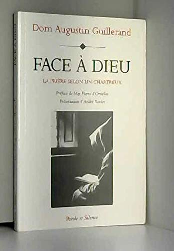 Face à Dieu : la prière selon un chartreux