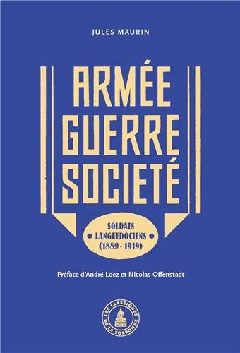 Armée, guerre, société : soldats languedociens : 1889-1919